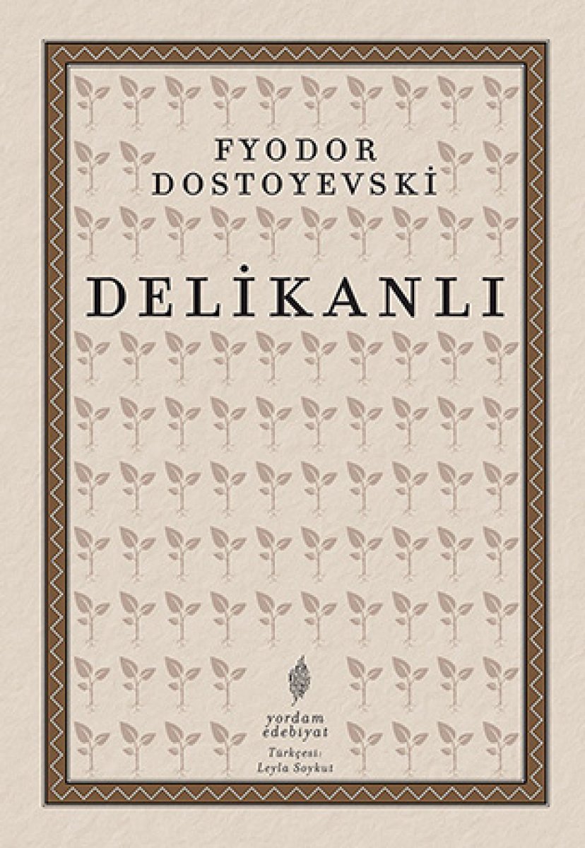 Tipik bir Dostoyevski romanı: Delikanlı